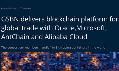 微软携手蚂蚁链为全球航运区块链联盟GSBN注入核心动力